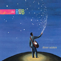 The Rub : Three Wishes