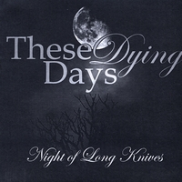 These Dying Days : Night of Long Knives