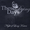 THESE DYING DAYS: Night of Long Knives