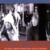 The Skein: Andrea Parkins and Jessica Constable : Cities and Eyes