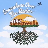 The Sleepwells : Somewhere Over the Radar