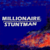 thespacebombs : Millionaire Stuntman 01
