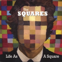 The SQUARES : Life As A Square