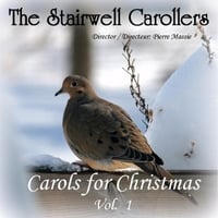 The Stairwell Carollers: Carols for Christmas, Vol. 1