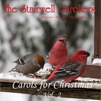 The Stairwell Carollers: Carols for Christmas --  Volume 2