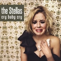 THE STELLAS: Cry Baby Cry