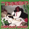 The Strangeways: Corporate Monkey
