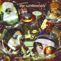 THE SUNDOWNERS: Songs From The Big Green Bubble