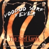 THE SURF LORDS: Voodoo Surf Fever