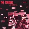 THE TONGUES: ...as seen on TV...