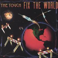 The Touch : Fix The World