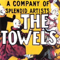 The Towels : A Company of Splendid Artists