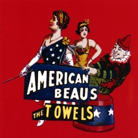 The Towels : American Beaus
