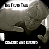 The Truth Tale: Crashed and Burned