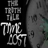 The Truth Tale: Time Lost