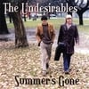 THE UNDESIRABLES: Summer's Gone