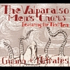 The Valparaiso Mens Chorus: Guano and Nitrates (feat. The Tin Men)