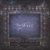 THE WELL: The Well