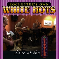 The White Hots : Live at the Little