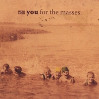 THE YOU: For The Masses