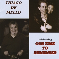 Thiago de Mello : Celebrating Our Time To Remember