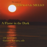 Gaudencio Thiago de Mello : A Flame In The Dark