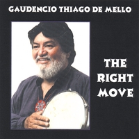 Gaudencio Thiago De Mello : The Right Move