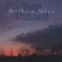 Todd Thibaud : Northern Skies