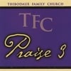 THIBODAUX FAMILY CHURCH: TFC Praise 3