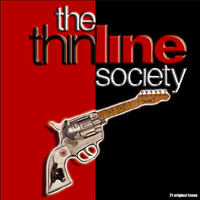 THE THINLINE SOCIETY: 6 String Shooter