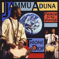 Thione Diop : Jammu Aduna / Peace for the World