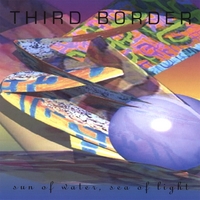 Third Border : Sun of Water, Sea of Light