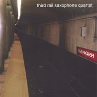 Third Rail Saxophone Quartet : Danger
