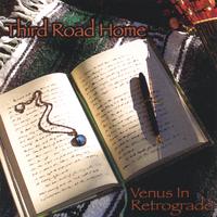 Third Road Home : Venus In Retrograde