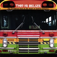Various Artists : This Is Belize!