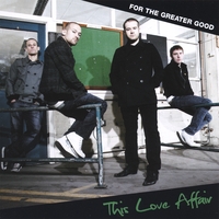 This Love Affair : For the Greater Good