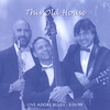 THIS OLD HOUSE: Live Adobe Blues 3/31/99