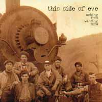 This Side of Eve : Aching From Wanting More