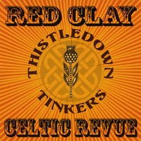 Thistledown Tinkers : Red Clay Celtic Revue