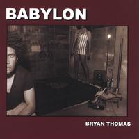 BRYAN THOMAS: Babylon