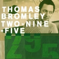 Thomas Bromley : Two-Nine-Five