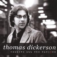 Thomas Dickerson : Calling All The Nations