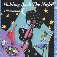 Thomasina : Holding Back the Night
