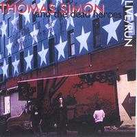 Thomas Simon & The Dead Heroes : Live / Run