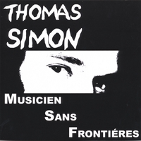 THOMAS SIMON M.S.F.: MUSICIEN SANS FRONTIÉRES