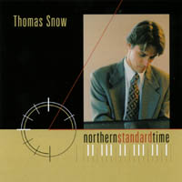THOMAS SNOW: Northern Standard Time