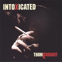Thom Enright : Intoxicated