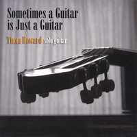 THOM HOWARD: Sometimes a Guitar is Just a Guitar