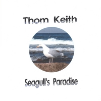 THOM KEITH: Seagull's Paradise