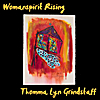 Thomma Lyn Grindstaff: Womanspirit Rising